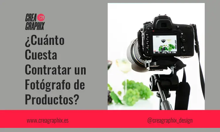 Cuanto cuesta contratar un fotógrafo de productos
