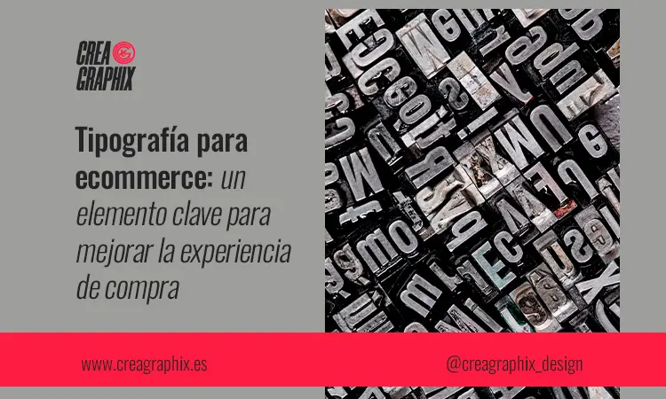 Tipografía para ecommerce: un elemento clave para mejorar la experiencia de compra